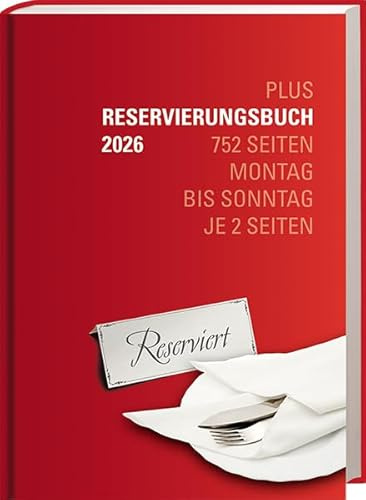 Reservierungsbuch Plus 2026: Variante Plus: Montag bis Sonntag je zwei Seiten. Übersichtlicher Planungskalender für Gastronomie, Hotellerie und Veranstalter