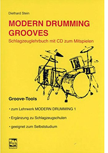 Modern Drumming. Schlagzeugschule mit CD zum Mitspielen / Modern Drumming Grooves: Groove Tools