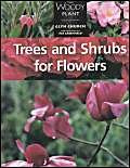 Trees and Shrubs for Flowers (The woody plant)