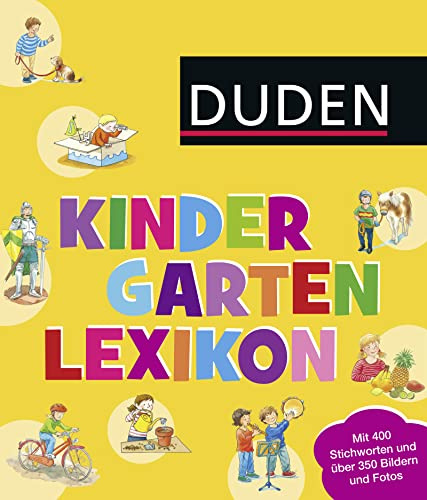Duden - Kindergarten-Lexikon: mit Vorschulwissen (DUDEN Kinderwissen Kindergarten)