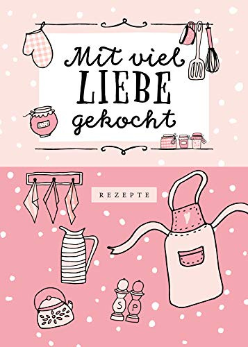 Rezeptbuch zum Selberschreiben in rosa: Kochbuch Selbstschreiben | Rezeptsammlung für 50 Rezepte & 6 Menüs | DIY Rezeptsammlung mit stabilem Hardcover und Inhaltsverzeichnis