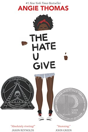 The Hate U Give: A Story About Police Violence, Racism, and Finding Your Voice
