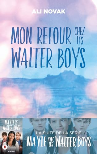 Ma vie avec les Walter Boys - tome 2 - Mon retour chez les Walter Boys: Le roman à l'origine de la série Netflix