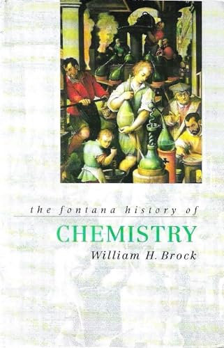 The Fontana History of Chemistry (Fontana History of Science S.)