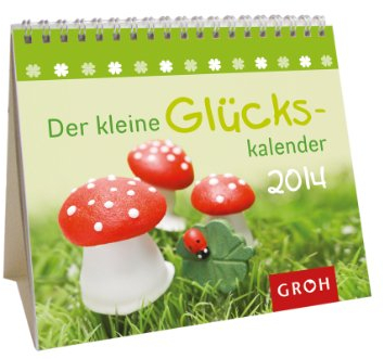 Der kleine Glückskalender 2014: Mini-Kalender (Glücksbringer)