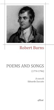 Poems and songs (1774-1796). Testo inglese a fronte. Ediz. bilingue