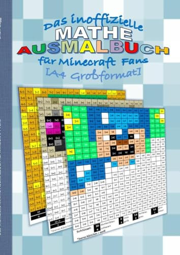 Das inoffizielle MATHE AUSMALBUCH für MINECRAFT Fans [A4 Großformat]: Spielend das Einmaleins lernen