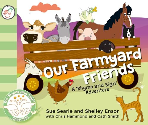 Our Farmyard Friends: A 'Rhyme and Sign' Adventure with British Sign Language (BSL Baby Signing): 1