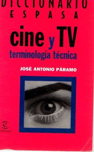 DICCIONARIO DE CINE Y TV-TERMIN.TECNIC. (SIN COLECCION)