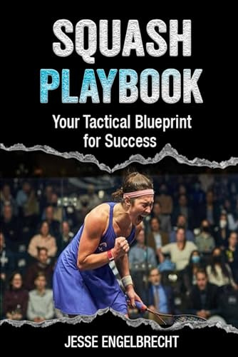 Squash Playbook: Your Tactical Blueprint For Success