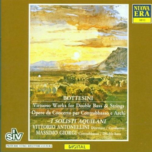Giovanni Bottesini: Works for double bass & strings - Ouevres Pour contrebasse et cordes