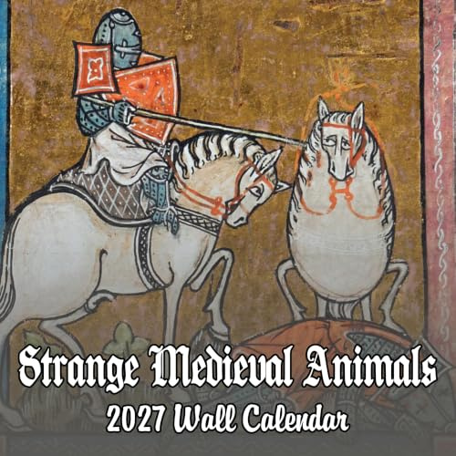 2027 Strange Medieval Animals White Elephant Monthly Wall Calendar - Funny Gag Gift Ugly Animal Illustrations | Funny Odd Medieval Creatures Gift Calendar 2026-2027