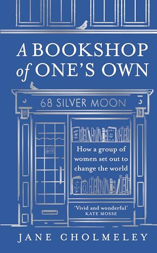 A Bookshop of One’s Own: How a Group of Women Set out to Change the World