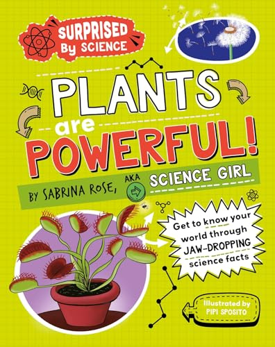 Plants are Powerful! (Surprised by Science)