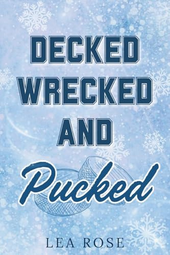 Decked, Wrecked and Pucked