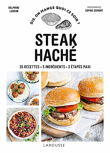 Steak haché: 35 recettes, 5 ingrédients, 3 étapes maxi