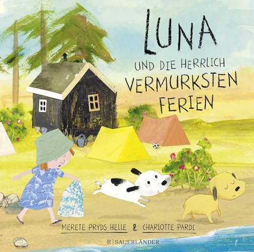 Luna und die herrlich vermurksten Ferien: Tierische Freundschaftsgeschichte ab 4 Jahren │ Skandinavisches Bilderbuch mit Bullerbü-Feeling (Luna-Reihe, Band 2)