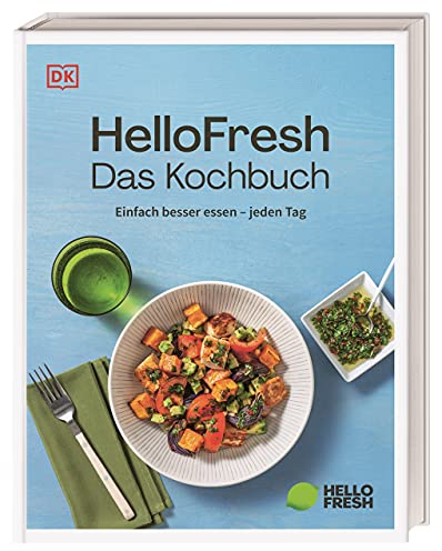 HelloFresh. Das Kochbuch: Einfach besser essen – jeden Tag. Über 50 Lieblingsrezepte der HelloFresh-Kund*innen