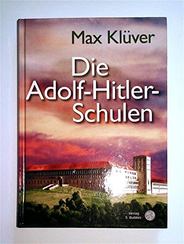 Die Adolf-Hitler-Schulen