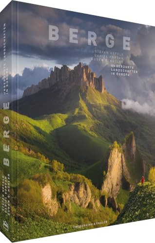 Bildband - Berge: Unberührte Landschaften in Europa. Von den Mittelgebirgen über die Alpen bis zum Kaukasus.