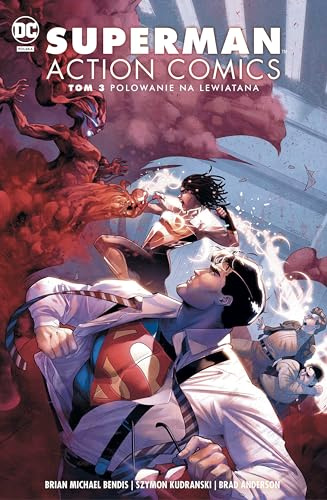 Superman: Action Comics - Polowanie na Lewiatana. Tom 3
