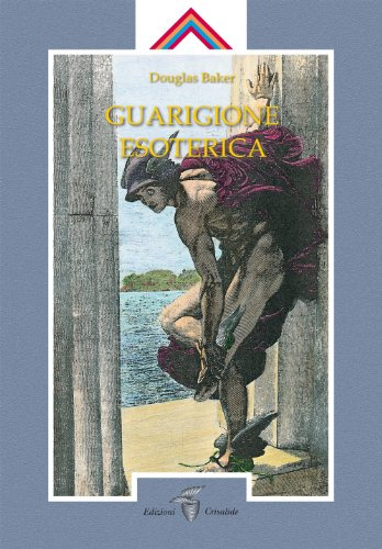 Guarigione esoterica (Vol. 1)