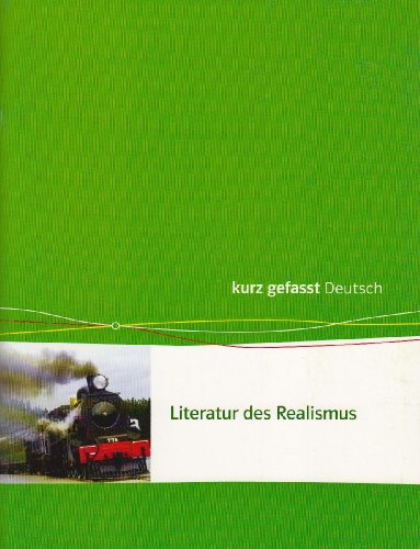Literatur des Realismus: Klasse 11-13 (kurz gefasst)