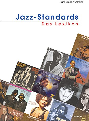 Jazz-Standards. Das Lexikon. 320 Songs und ihre Interpretationen