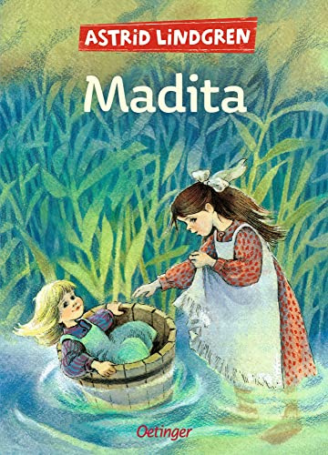 Madita: Gesamtausgabe: Enthält beide Kinderbücher. Skandinavischer Kinderbuchklassiker mit Originalillustrationen von Ilon Wikland, für Kinder ab 8 Jahren