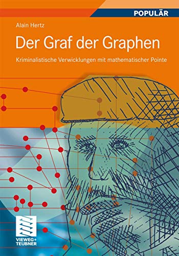 Der Graf der Graphen: Kriminalistische Verwicklungen mit mathematischer Pointe
