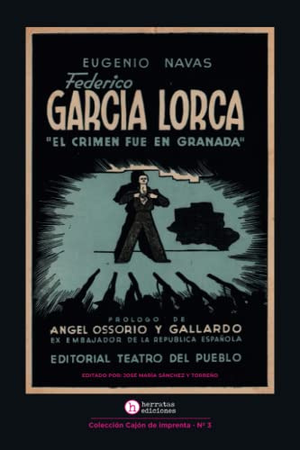 Federico García Lorca, El crimen fue en Granada (Cajón de imprenta, Band 3)