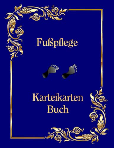 Karteikarten Buch Fußpflege Praxis Mobiles Fußpflegestudio Karteikartenbuch 100 Seiten A4 Podologie Fußpfleger Podologe Kundenkarteikarten als ... Kundendaten Dienstleistung Blau Notizbuch