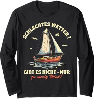 Lustige und witzige Segeln Geschenke Segel Boot Segler Langarmshirt
