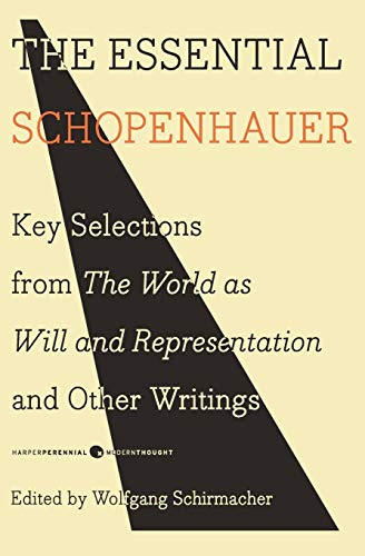The Essential Schopenhauer: Key Selections from The World As Will and Representation and Other Writings: 33