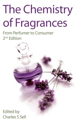Chemistry of Fragrances: From Perfumer to Consumer (Rsc Paperbacks)