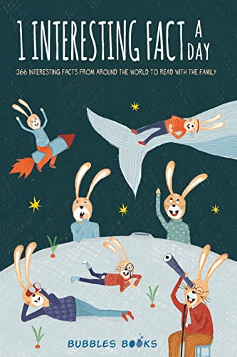 1 Interesting fact a day: 366 interesting facts from around the world to read with the family | A book for kids 8-12 who want to learn something new ... day (A day without a smile is a day wasted)
