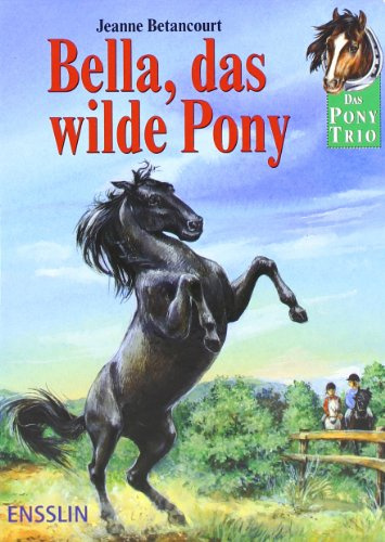 Bella, das wilde Pony (Ensslin im Arena Verlag)