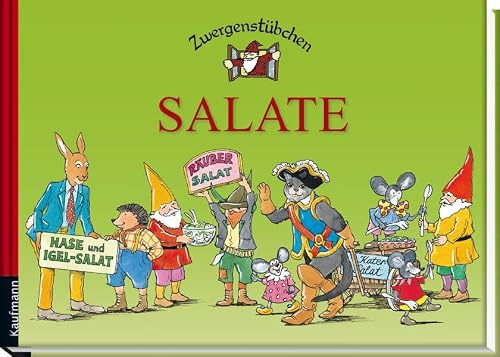 Zwergenstübchen Salate (Zwergenstübchen - Backbücher und Kochbücher für Kinder, Eltern, Familien)