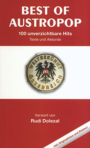 Best Of Austropop (Songbook): Für Gesang & Gitarre: 100 unverzichtbare Hits