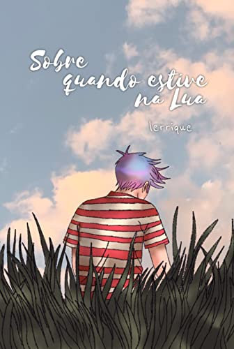 Sobre Quando Estive Na Lua (vers o Astronauta)