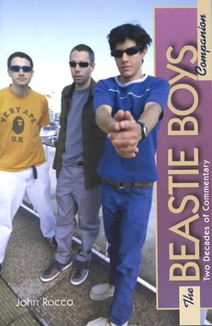 The Beastie Boys Companion: 2 Decades of Commentary