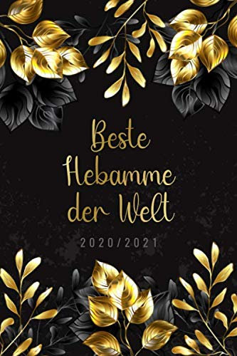 2020/2021 - Beste Hebamme der Welt: Kalender, Terminplaner und Wochen- und Monatskalender von April 2020 bis Oktober 2021 • 1 Woche 2 Seiten mit Uhrzeiten - perfekt, um Termine im Blick zu behalten