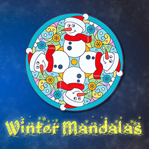 Winter Mandala: 41 einzigartige und winterliche Mandalas für Kinder und Erwachsene zum Ausmalen und als Kopiervorlage