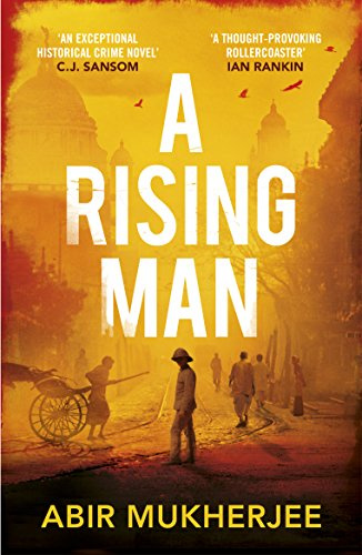 A Rising Man: A richly atmospheric historical crime novel from the award-winning author of HUNTED: 1 (Wyndham and Banerjee series, 1)