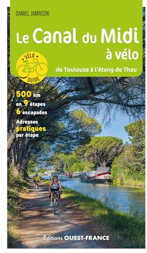 Le Canal du Midi à vélo - De Toulouse à l'étang de Thau