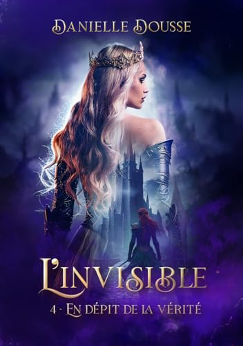 L'INVISIBLE tome 4: En dépit de la vérité