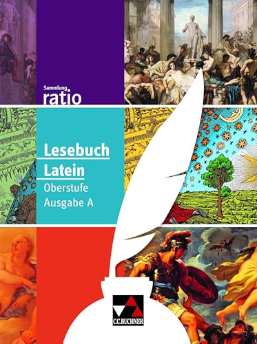 Sammlung ratio / Lesebuch Latein Oberstufe Ausgabe A: Die Klassiker der lateinischen Schullektüre (Sammlung ratio: Die Klassiker der lateinischen Schullektüre)