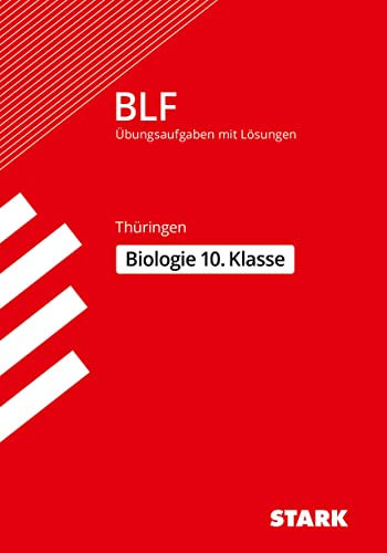 STARK Biologie 10. Klasse - BLF Gymnasium Thüringen - Prüfungsvorbereitung: Aufgaben mit Lösungen (Zentrale Tests und Prüfungen)