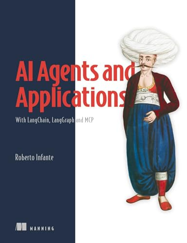 AI Agents and Applications: With Langchain, Langgraph and Mcp