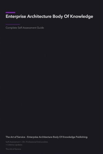 Enterprise Architecture Body Of Knowledge A Complete Guide